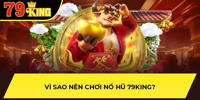 Top những tính năng nổi bật tại nổ hũ 79King