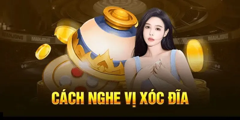 Vì sao nên học cách nghe vị xóc đĩa